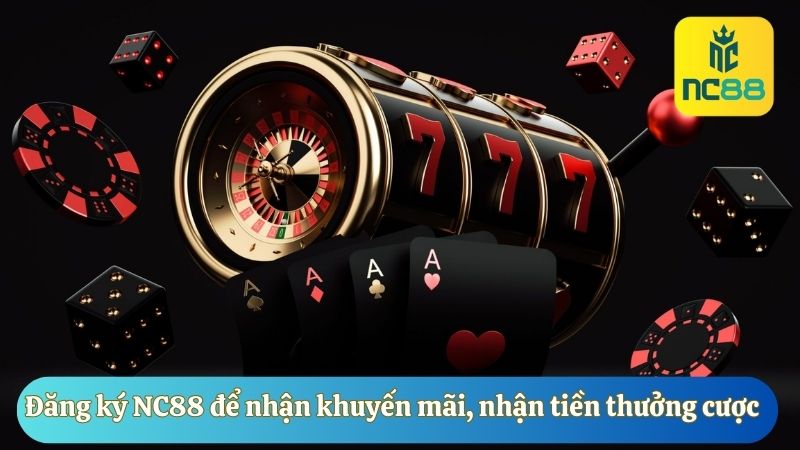 Đăng ký NC88 nhận khuyến mãi