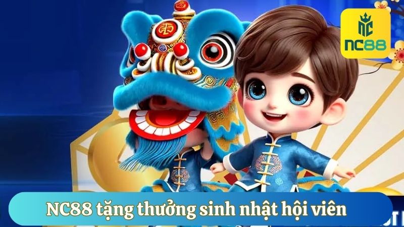 NC88 tặng thưởng sinh nhật hội viên