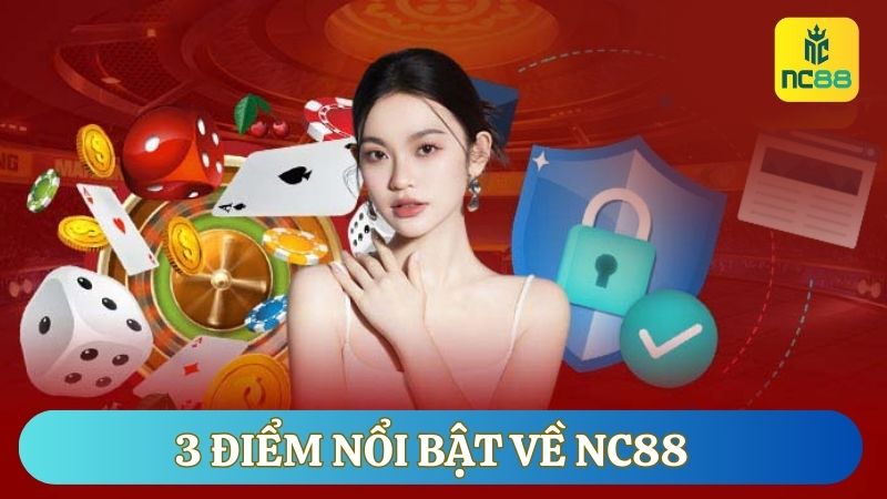 Phân tích về 3 ưu điểm nổi bật về nhà cái uy tín NC88